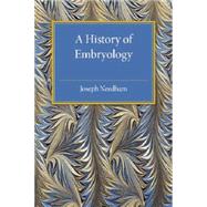A History of Embryology by Needham, Joseph; Hughes, Arthur, 9781107475540
