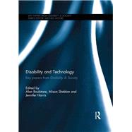 Disability and Technology: Key papers from Disability & Society by Roulstone; Alan, 9781138305540