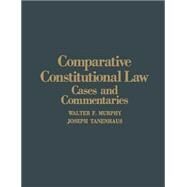 Comparative Constitutional Law by Murphy, Walter F.; Tannenhaus, Joseph, 9781349035540