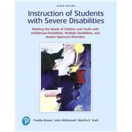 Instruction of Students with Severe Disabilities Plus Enhanced Pearson eText -- Access Card Package by Brown, Fredda; McDonnell, John; Snell, Martha E., 9780135115541