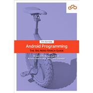 Android Programming: The Big Nerd Ranch Guide by Phillips, Bill; Stewart, Chris; Marsicano, Kristin; Gardner, Brian, 9780137645541