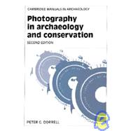Photography in Archaeology and Conservation by Peter G. Dorrell, 9780521455541