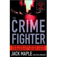 The Crime Fighter by MAPLE, JACKMITCHELL, CHRIS, 9780767905541