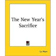 The New Year's Sacrifice by Hsun, Lu, 9781419175541