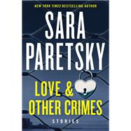 Love & Other Crimes by Paretsky, Sara, 9780062915542