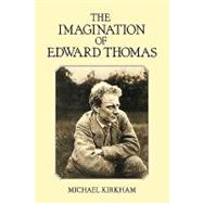 The Imagination of Edward Thomas by Michael Kirkham, 9780521135542