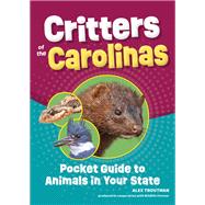 Critters of the Carolinas by Alex Troutman, 9781647555542