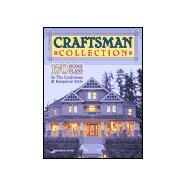 Craftsman Collection : 171 Home Plans in the Craftsman and Bungalow Style by Prideaux, Jan; Haggard, Marian E.; Home Planners, Inc., 9781881955542