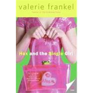 Hex And the Single Girl by Frankel, Valerie, 9780060785543