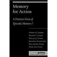 Memory for Action A Distinct Form of Episodic Memory? by Zimmer, Hubert D.; Cohen, Ronald L.; Guynn, Melissa J.; Engelkamp, Johannes; Kormi-Nouri, Reza; Foley, Mary Ann, 9780195115543