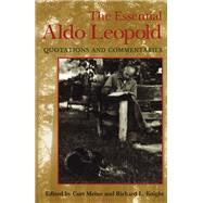 The Essential Aldo Leopold by Meine, Curt D., 9780299165543