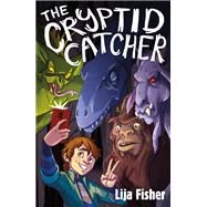 The Cryptid Catcher by Fisher, Lija, 9780374305543