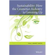 Sustainability How the Cosmetics Industry is Greening Up by Sahota, Amarjit, 9781119945543