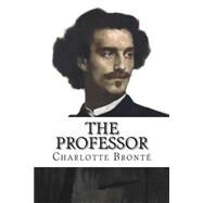 The Professor by Bronte, Charlotte, 9781502835543