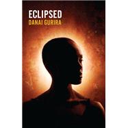 Eclipsed by Gurira, Danai, 9781559365543
