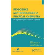Bioscience Methodologies in Physical Chemistry: An Engineering and Molecular Approach by D'Amore; Alberto, 9781926895543