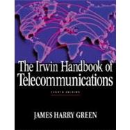 The Irwin Handbook of Telecommunications by Green, James Harry, 9780071355544