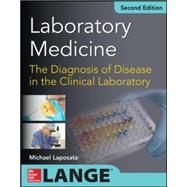 Laboratory  Medicine Diagnosis of Disease in Clinical Laboratory 2/E by Laposata, Michael, 9780071805544