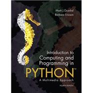 Introduction to Computing and Programming in Python by Guzdial, Mark J.; Ericson, Barbara, 9780134025544