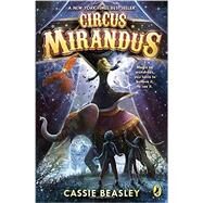 Circus Mirandus by Beasley, Cassie; Sudyka, Diana, 9780147515544