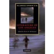 The Cambridge Companion to the Literature of Los Angeles by Edited by Kevin R. McNamara, 9780521735544