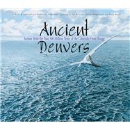 Ancient Denvers Scenes from the Past 300 Million Years of the Colorado Front Range by Johnson, Kirk; Vriesen, Jan; Stabb, Gary; Braginetz, Donna, 9781555915544