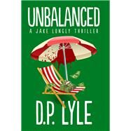 Unbalanced by Lyle, D. P., 9781608095544