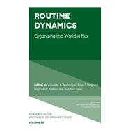 Routine Dynamics by Christian A. Mahringer, Brian T. Pentland, Birgit Renzl, Kathrin Sele, and Paul Spee, 9781835495544