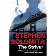 The Striver by Solomita, Stephen, 9781847515544
