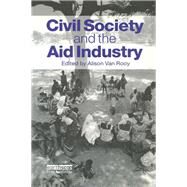 Civil Society and the Aid Industry by Van Rooy, Alison, 9781853835544