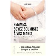 Femmes, soyez soumises  vos maris by Alice Davril; Camille Anseaume, 9782036055544