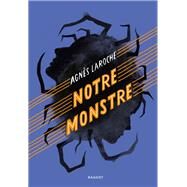 Notre monstre by Agns Laroche, 9782700275544