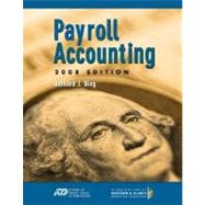 Payroll Accounting 2008 (with ADPs PC Payroll for Windows CD-ROM and Klooster/Allens Computerized Payroll Accounting Software) by Bieg, Bernard J.; Toland, Judith, 9780324645545