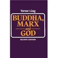 Buddha, Marx, and God by Ling, Trevor; Axelrod, Steven, 9780333245545