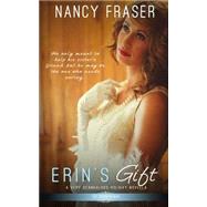 Erin's Gift by Fraser, Nancy, 9781500455545