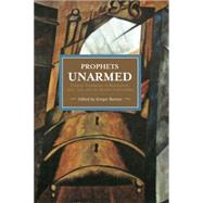 Prophets Unarmed by Benton, Gregor, 9781608465545
