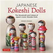 Japanese Kokeshi Dolls,Okazaki, Manami,9784805315545
