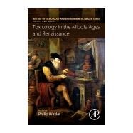 Toxicology in the Middle Ages and Renaissance by Wexler, Philip, 9780128095546