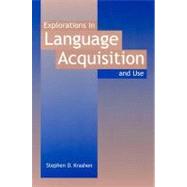 Explorations in Language Acquisition and Use by Krashen, Stephen D., 9780325005546