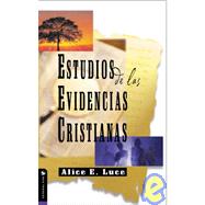 Evidencias Cristianas by Alice E. Luce, 9780829705546