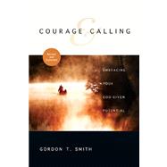 Courage & Calling by Smith, Gordon T., 9780830835546