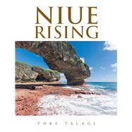 Niue Rising by Talagi, Toke, 9781543495546