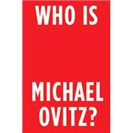 Who Is Michael Ovitz? by Ovitz, Michael, 9781591845546
