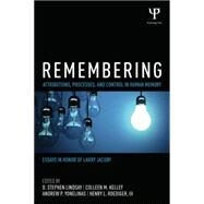 Remembering: Attributions, Processes, and Control in Human Memory by Lindsay; D Stephen, 9781848725546