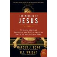The Meaning of Jesus by Borg, Marcus J., 9780061285547