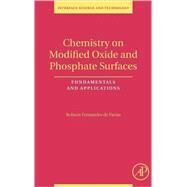 Chemistry on Modified Oxide and Phosphate Surfaces: Fundamentals and Applications by de Farias, 9780123725547