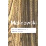 Sex and Repression in Savage Society by Malinowski,Bronislaw, 9780415255547