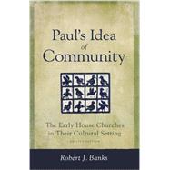 Paul's Idea of Community by Banks, Robert J., 9780801045547