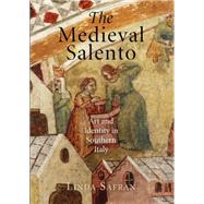 The Medieval Salento by Safran, Linda, 9780812245547