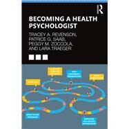 Becoming a Health Psychologist by Revenson; Tracey A., 9780815385547